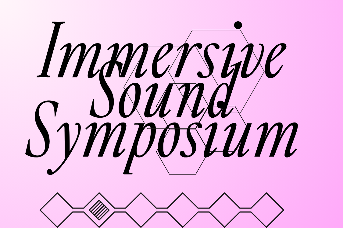 Immersive Sound Symposium