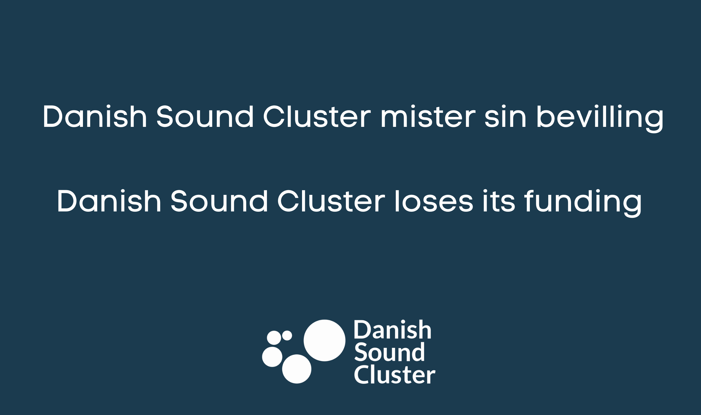 Danish Sound Cluster mister sin bevilling